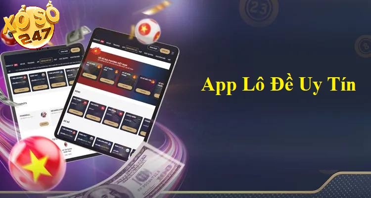Chỉ tải app lô đề trực tuyến uy tín
